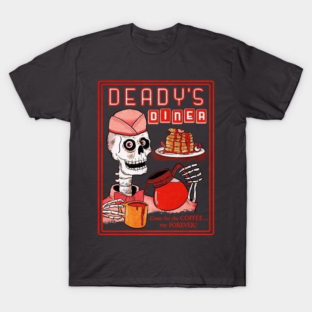 Deady's DIE-ner T-Shirt by LeMae Macabre